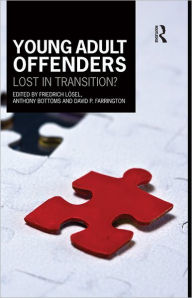 Title: Young Adult Offenders: Lost in Transition?, Author: Friedrich Lösel