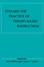 Toward the Practice of theory-based Instruction: Current Cognitive theories and their Educational Promise