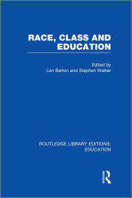 Title: Race, Class and Education (RLE Edu L), Author: Len Barton