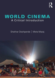 Title: World Cinema: A Critical Introduction, Author: Shekhar Deshpande
