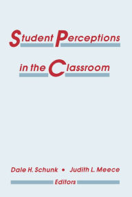 Title: Student Perceptions in the Classroom, Author: Dale H. Schunk