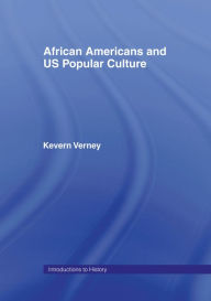 Title: African Americans and US Popular Culture, Author: Kevern Verney