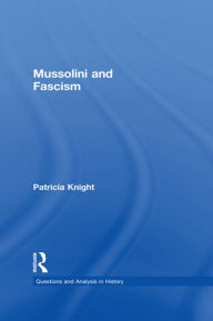 Title: Mussolini and Fascism, Author: Patricia Knight