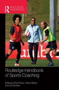 Title: Routledge Handbook of Sports Coaching, Author: Paul Potrac