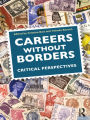 Careers Without Borders: Critical Perspectives
