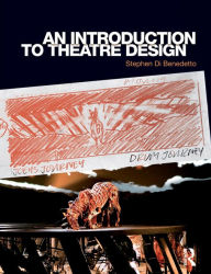 Title: An Introduction to Theatre Design, Author: Stephen Di Benedetto