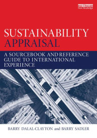 Title: Sustainability Appraisal: A Sourcebook and Reference Guide to International Experience, Author: Barry Dalal-Clayton