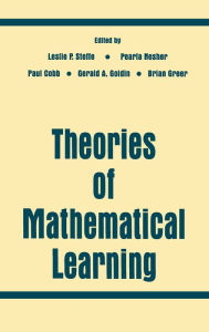 Title: Theories of Mathematical Learning, Author: Leslie P. Steffe