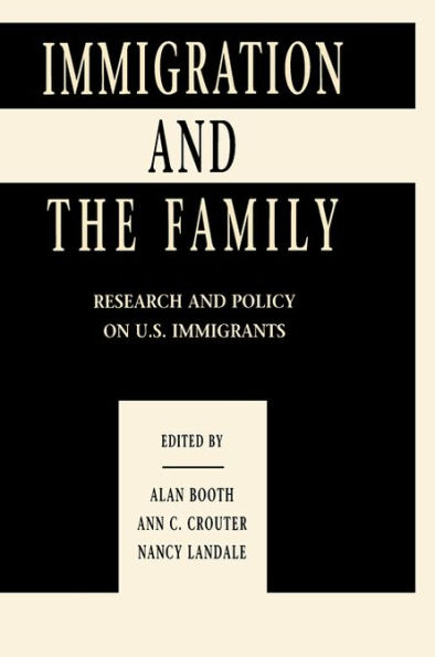 Immigration and the Family: Research and Policy on U.s. Immigrants