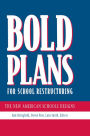 Bold Plans for School Restructuring: The New American Schools Designs