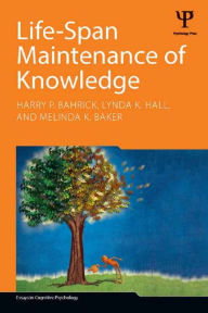 Title: Life-Span Maintenance of Knowledge, Author: Harry P. Bahrick