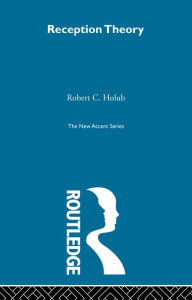 Title: Reception Theory, Author: Robert C. Holub