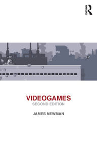 Title: Videogames, Author: James Newman