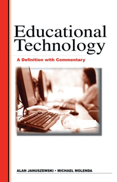 Educational Technology: A Definition with Commentary