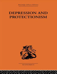 Title: Depression & Protectionism: Britain Between the Wars, Author: Forrest Capie