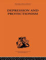 Depression & Protectionism: Britain Between the Wars