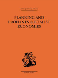 Title: Planning and Profits in Socialist Economies, Author: Jean-Charles Asselain