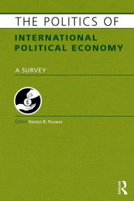 Title: The Politics of International Political Economy, Author: Vassilis Fouskas