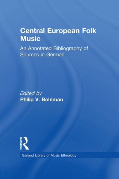 Central European Folk Music: An Annotated Bibliography of Sources in German