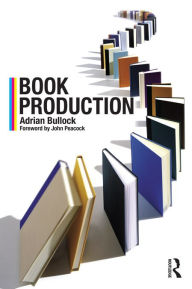 Title: Book Production, Author: Adrian Bullock