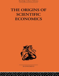 Title: The Origins of Scientific Economics, Author: William Letwin