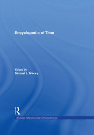 Title: Encyclopedia of Time, Author: Samuel L. Macey