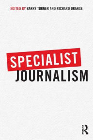 Title: Specialist Journalism, Author: Barry Turner