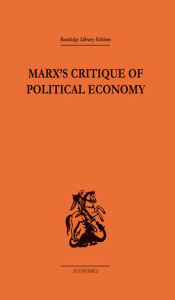 Title: Marx's Critique of Political Economy Volume One: Intellectual Sources and Evolution, Author: Allen Oakley