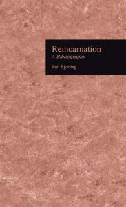 Title: Reincarnation: A Bibliography, Author: Joel Bjorling