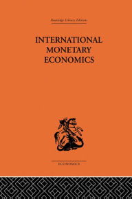 Title: International Monetary Economics, Author: Fritz Machlup