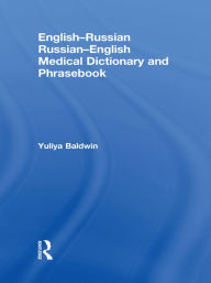 Title: English-Russian Russian-English Medical Dictionary and Phrasebook, Author: Yuliya Baldwin