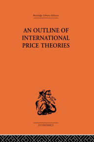 Title: An Outline of International Price Theories, Author: Chi-Yuen Wu