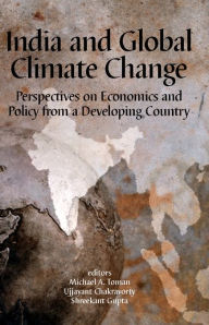 Title: India and Global Climate Change: Perspectives on Economics and Policy from a Developing Country, Author: Michael A. Toman