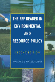 Title: The RFF Reader in Environmental and Resource Policy, Author: Wallace Oates