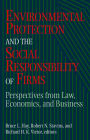 Environmental Protection and the Social Responsibility of Firms: Perspectives from Law, Economics, and Business