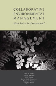 Title: Collaborative Environmental Management: What Roles for Government-1, Author: Tomas M. Koontz