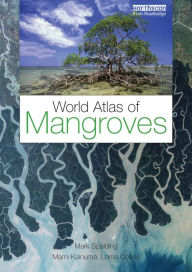 Title: World Atlas of Mangroves, Author: Mark Spalding