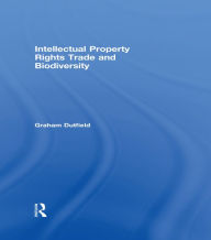 Title: Intellectual Property Rights Trade and Biodiversity, Author: Graham Dutfield