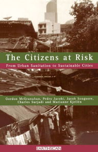 Title: The Citizens at Risk: From Urban Sanitation to Sustainable Cities, Author: Pedro Jacobi