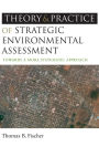 The Theory and Practice of Strategic Environmental Assessment: Towards a More Systematic Approach