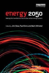 Title: Energy 2050: Making the Transition to a Secure Low-Carbon Energy System, Author: Jim Skea