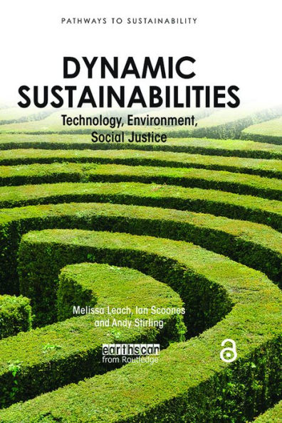 Dynamic Sustainabilities: Technology, Environment, Social Justice