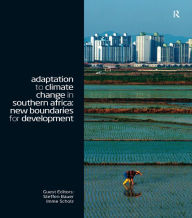 Title: Adaptation to Climate Change in Southern Africa: New Boundaries for Development, Author: Steffen Bauer