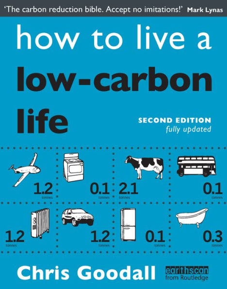 How to Live a Low-Carbon Life: The Individual's Guide to Tackling Climate Change