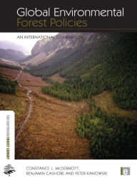 Title: Global Environmental Forest Policies: An International Comparison, Author: Constance McDermott