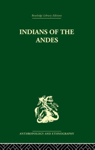 Title: Indians of the Andes: Aymaras and Quechuas, Author: Harold Osborne