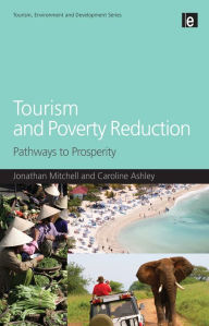 Title: Tourism and Poverty Reduction: Pathways to Prosperity, Author: Caroline Ashley