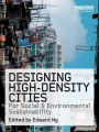 Designing High-Density Cities: For Social and Environmental Sustainability