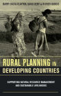 Rural Planning in Developing Countries: Supporting Natural Resource Management and Sustainable Livelihoods