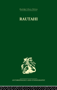 Title: Rautahi: The Maoris of New Zealand, Author: Joan Metge